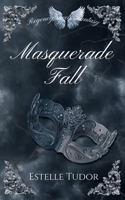 Masquerade Fall: Regency meets Fantasy 1915950287 Book Cover