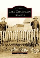 Lake Champlain Islands (Images of America: Vermont) 0738562114 Book Cover