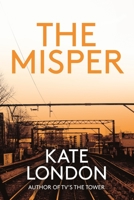 The Misper: The latest gripping police procedural from the author of major ITV drama The Tower 1838954481 Book Cover