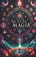 Secretos de Alta Magia (Spanish Edition) 9588391423 Book Cover