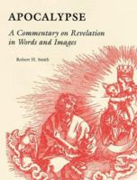 The Apocalypse: A Commentary on Revelation in Words and Images 1610978919 Book Cover