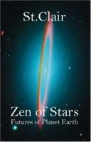 Zen of Stars: Futures of Planet Earth 1412090881 Book Cover