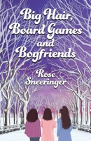 Big Hair, Board Games and Boyfriends: Longing for Love in the 80s B0BGKX3Z35 Book Cover
