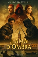 LAMA D'OMBRA: LA SETTA DEL LEONE (Italian Edition) B0FMDW3XGR Book Cover