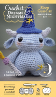 Crochet Dreams and Nightmares Amigurumi Kit Sleep Guardian: Everything You Need Is Included: 100% Cotton Yarn, Crochet Hook, Stitch Marker, Tapestry ... How-To Videos; Creepy Cute Beginner-Friendly! 0764372580 Book Cover