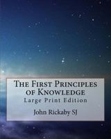 The First Principles of Knowledge 1979243603 Book Cover