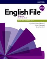 English File: Beginner: Student's Book with Online Practice: Gets you talking 0194029808 Book Cover