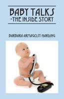 Baby Talks the Inside Story 1432778056 Book Cover