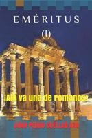 E M � R I T U S (I) �ah� Va Una de Romanos! 171791019X Book Cover