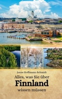 Alles, was Sie über Finnland wissen müssen (German Edition) B0CN1N848K Book Cover