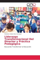 Liderazgo Transformacional Del Director y Práctica Pedagógica: Buscando Transformar la Educación 6138983149 Book Cover