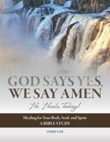 God Says Yes, We Say Amen 0990680207 Book Cover
