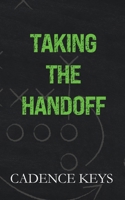Taking the Handoff: Discreet Edition (LA Wolves Discreet Editions) 195730023X Book Cover
