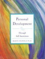 Personal Development Through Self-Awareness 0965310043 Book Cover