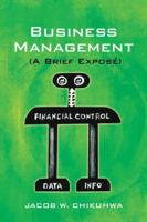 Business Management (a Brief Expose) 149181537X Book Cover