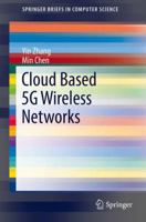 Cloud Based 5g Wireless Networks 3319473425 Book Cover
