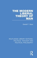 The Modern Liberal Theory of Man 0367231891 Book Cover