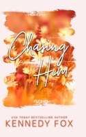 Chasing Him B08ZDGRCS3 Book Cover