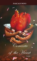 Concerto of the Heart: Poems 0578257785 Book Cover