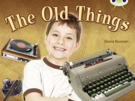 THE OLD THINGS (PAPERBACK) COPYRIGHT 2016 0328832693 Book Cover