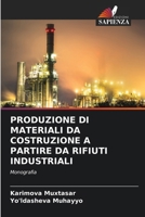 Produzione Di Materiali Da Costruzione a Partire Da Rifiuti Industriali 6206618528 Book Cover