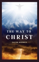 The Way to Christ 2357285451 Book Cover