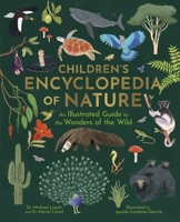 Children's Encyclopedia of Nature: An Illustrated Guide to the Wonders of the World 1398870781 Book Cover