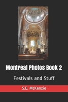 Montreal Photos Book 2: Festivals and Stuff 1772810622 Book Cover