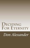 Deciding for Eternity 1530971446 Book Cover