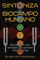 Sintoniza el biocampo humano: Sanación con terapia de sonido vibracional B0BZ962X39 Book Cover