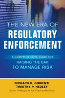 The New Era of Regulatory Enforcement: A Comprehensive Guide for Raising the Bar to Manage Risk 1259584593 Book Cover