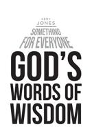 Something for Everyone: God's Words of Wisdom 164191114X Book Cover