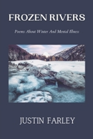 Frozen Rivers: A Collection of Poems about Mental Health and Nature Poetry About Winter B0BRKXQQVD Book Cover