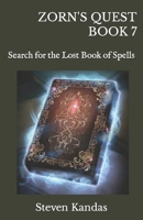 ZORN'S QUEST BOOK 7: Search for the Lost Book of Spells (ZORN'S QUEST - ACROSS THE HIGH SEAS) B0C6VYRFK8 Book Cover