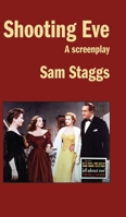 Shooting Eve: A Screenplay B0HG8D5KYQ Book Cover