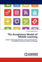 The Acceptance Model of Mobile Learning 3847344439 Book Cover