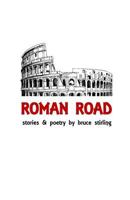 Roman Road: Stories and Poetry by Bruce Stirling 1519646909 Book Cover
