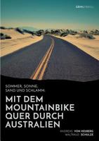 Sommer, Sonne, Sand Und Schlamm: Mit Dem Mountainbike Quer Durch Australien 365659872X Book Cover