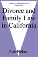 Divorce and Family Law in California: A Guide for the General Public 0595393314 Book Cover