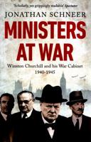 Ministers at War: Winston Churchill and his War Cabinet 0465027911 Book Cover