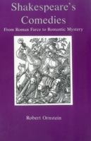 Shakespeare's Comedies: From Roman Farce to Romantic Mystery 0874132983 Book Cover