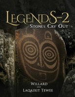 Legends : Stones Cry Out 1969726814 Book Cover