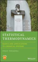 Statistical Thermodynamics: Basics and Applications to Chemical Systems 1118305116 Book Cover