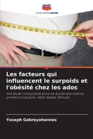 Les facteurs qui influencent le surpoids et l'obésité chez les ados (French Edition) 6209478263 Book Cover