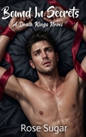 Bound In Secrets: A Death Kings Novel B0H4Y84RWH Book Cover