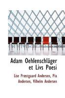 Adam Oehlenschläger et Livs Poesi 111025024X Book Cover