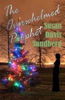 The Overwhelmed Prophet 0984992391 Book Cover