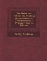 Der Geist der Politik im Venedig des sechzehnten Jahrhunderts. 0274815052 Book Cover