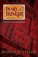 Diary of a Busker: The First Hundred Days 1908011890 Book Cover