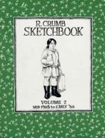 R. Crumb Sketchbook Vol. 2 Mid 1965-Early '66 (R. Crumb Sketchbooks) 1560971045 Book Cover